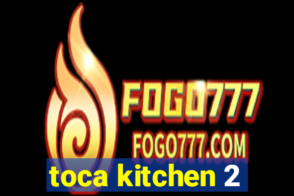 toca kitchen 2